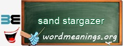 WordMeaning blackboard for sand stargazer